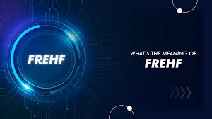 frehf