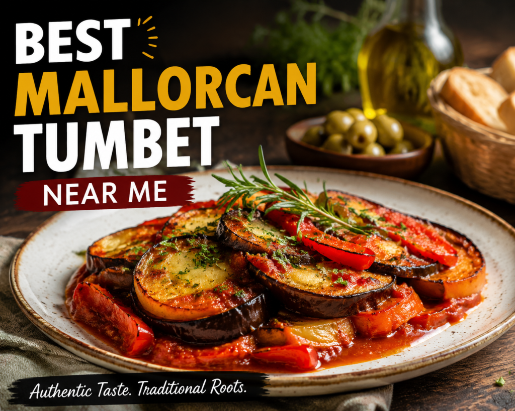 Best Mallorcan Tumbet Near Me